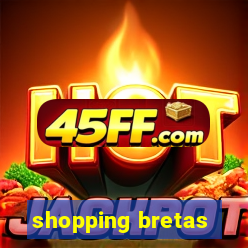shopping bretas